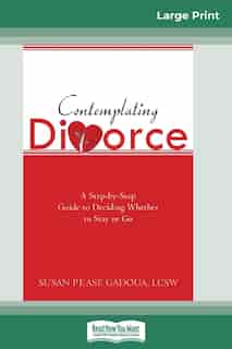 Contemplating Divorce (16pt Large Print Edition) by Susan Pease Gadoua