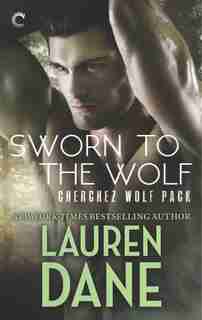 Sworn To The Wolf by Lauren Dane