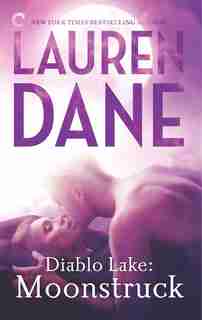 Diablo Lake: Moonstruck by Lauren Dane