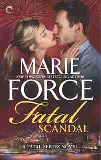 Fatal Scandal by Marie Force