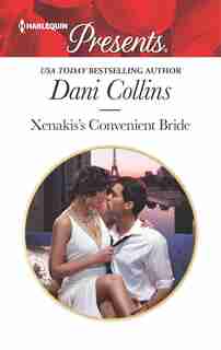 Xenakis's Convenient Bride: A Marriage of Convenience Romance by Dani Collins