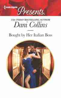 Bought By Her Italian Boss by Dani Collins
