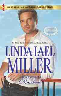 Ragged Rainbows & The Miracle Baby: A 2-in-1 Collection by Linda Lael Miller