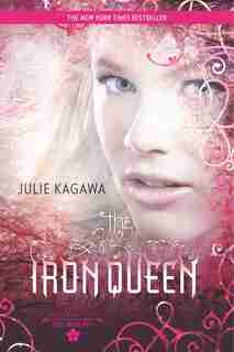 The Iron Queen by Julie Kagawa