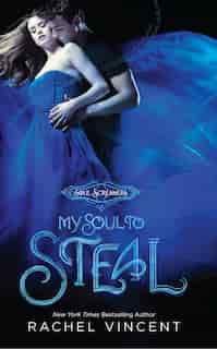 My Soul to Steal by Rachel Vincent