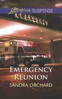 Emergency Reunion by Sandra Orchard