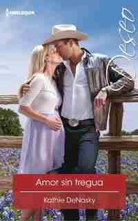 Amor Sin Tregua: (love Without Truce) by Kathie Denosky