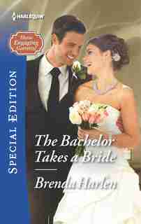 The Bachelor Takes A Bride by Brenda Harlen
