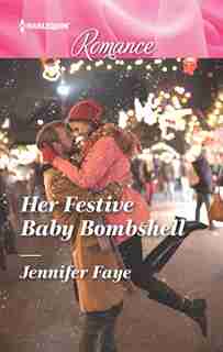 Her Festive Baby Bombshell by Jennifer Faye