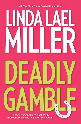 Deadly Gamble by Linda Lael Miller