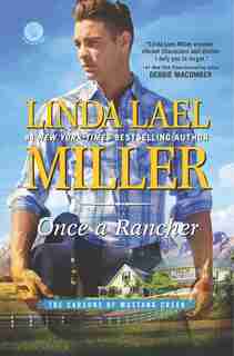 Once A Rancher by Linda Lael Miller