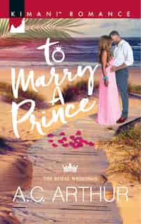 To Marry a Prince by A.C. Arthur