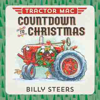 Tractor Mac Countdown To Christmas by Billy Steers