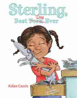 Sterling, Best Dog Ever by Aidan Cassie