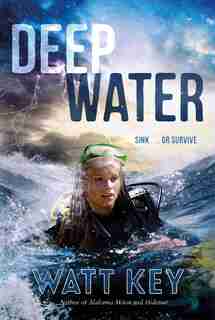 Deep Water: A Story Of Survival by Watt Key