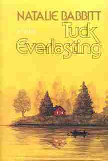 Tuck Everlasting by Natalie Babbitt