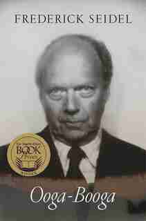 Ooga-booga: Poems by Frederick Seidel
