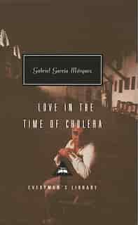 Love In The Time Of Cholera by Gabriel García Márquez