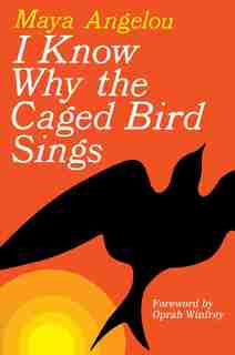 I Know Why the Caged Bird Sings de Maya Angelou