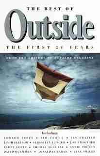 The Best Of Outside: The First 20 Years by Outside Magazine Editors