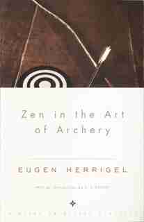 Zen In The Art Of Archery by Eugen Herrigel