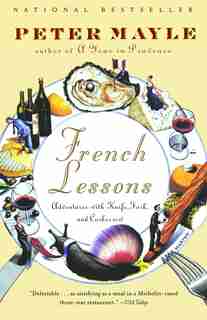 French Lessons: Adventures with Knife, Fork, and Corkscrew by Peter Mayle
