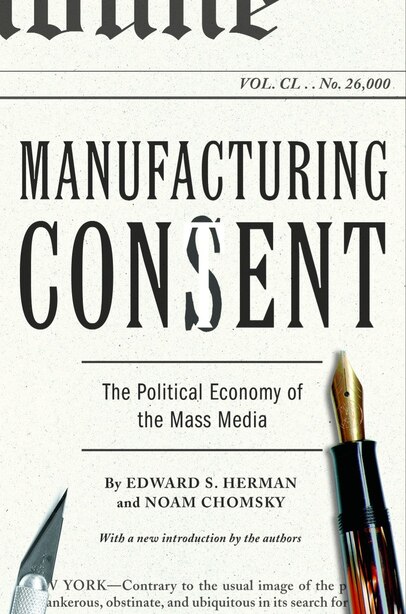 Manufacturing Consent The Political Economy Of The Mass Media Book By Edward S Herman Paperback Www Chapters Indigo Ca