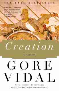 Creation: A Novel by Gore Vidal