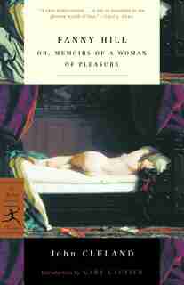 Fanny Hill: Or, Memoirs Of A Woman Of Pleasure by John Cleland