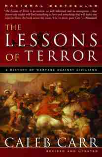 The Lessons of Terror: A History of Warfare Against Civilians by Caleb Carr