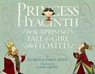 Princess Hyacinth (the Surprising Tale Of A Girl Who Floated)