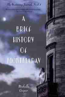 A Brief History Of Montmaray by Michelle Cooper