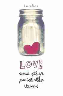 Love And Other Perishable Items by Laura Buzo