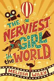 The Nerviest Girl In The World by Melissa Wiley