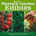 Western Garden Book Of Edibles The Complete A Z Guide To Growing