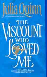 Viscount Who Loved Me by Julia Quinn
