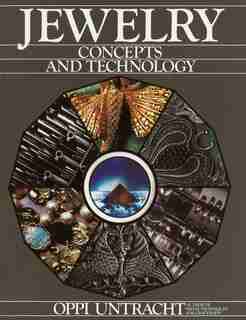 Jewelry: Concepts And Technology by Oppi Untracht