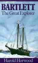 Bartlett: The Great Explorer by Harold Horwood