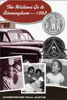 The Watsons Go To Birmingham--1963 by Christopher Paul Curtis