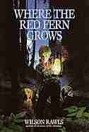 Where The Red Fern Grows by Wilson Rawls