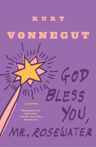 God Bless You, Mr. Rosewater: A Novel by Kurt Vonnegut