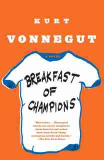 Breakfast Of Champions: A Novel by Kurt Vonnegut