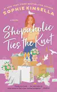 Shopaholic Ties the Knot: A Novel by Sophie Kinsella