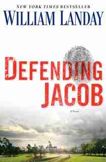Defending Jacob: A Novel de William Landay