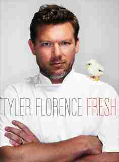 Tyler Florence Fresh: A Cookbook by Tyler Florence