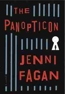 The Panopticon: A Novel by Jenni Fagan