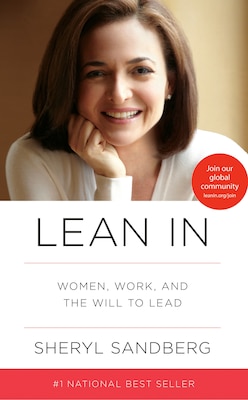 Book Lean In: Women, Work, And The Will To Lead by Sheryl Sandberg