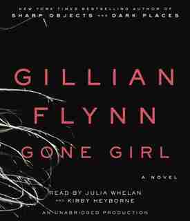 Gone Girl: A Novel by Gillian Flynn