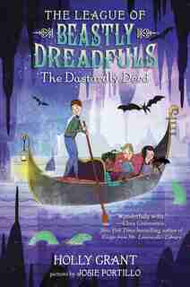 The League Of Beastly Dreadfuls Book 2: The Dastardly Deed by Holly Grant