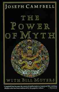 The Power Of Myth by Joseph Campbell